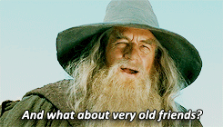 GIF of bearded man with the caption "And what about very old friends?"