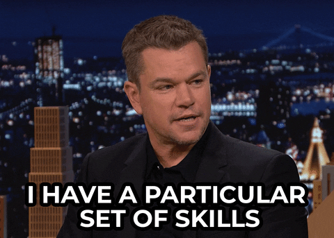 GIF of Matt Damon saying "I have a particular set of skills"