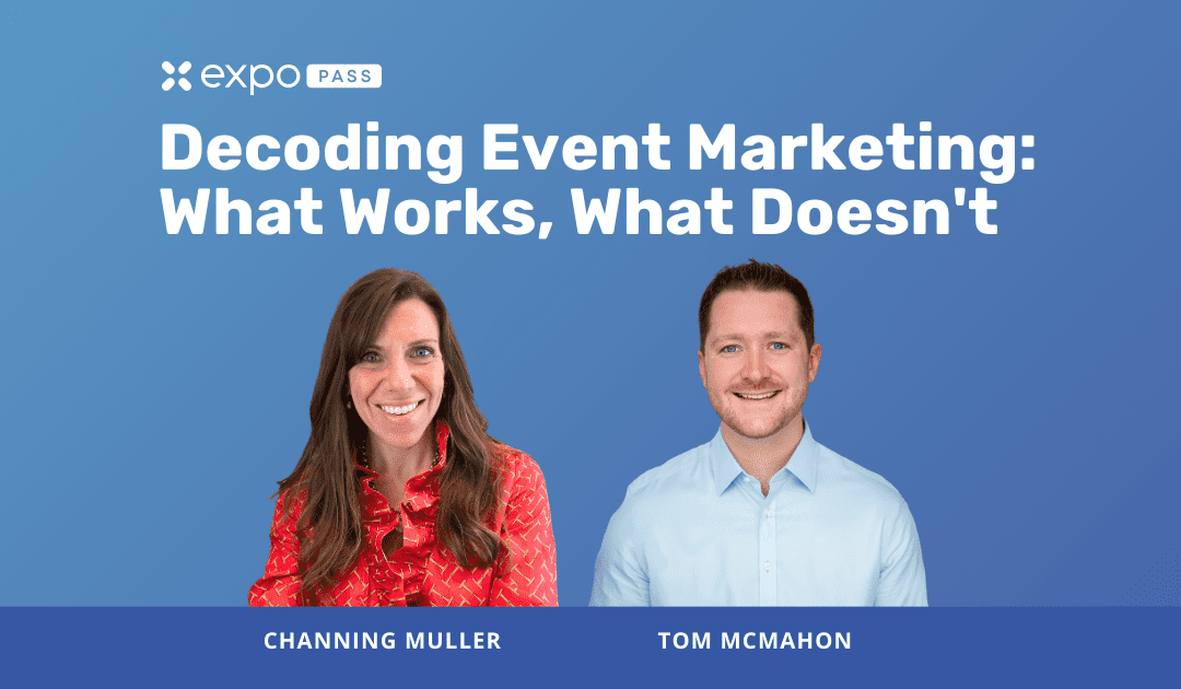 Decoding Event Marketing: What Works, What Doesn’t